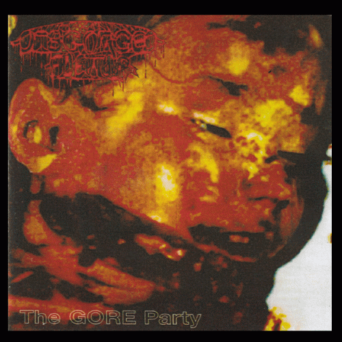 Disgorged Foetus : The Gore Party